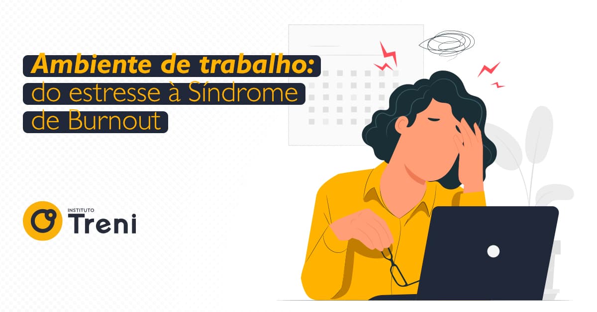 Estresse no ambiente de trabalho e a síndrome de Burnout